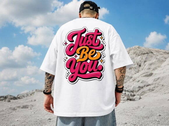 Just Be You Typography T-Shirt Design: A Creative Asset for Authentic Branding