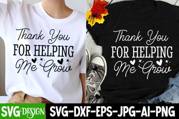 Thank You for Helping Me Grow SVG: A Guide to Your Next Favorite Design